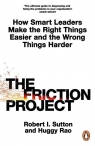 The friction project wer. angielska Robert I. Sutton, Huggy Rao