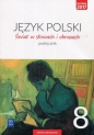 Świat w słowach i obrazach. Język polski. Podręcznik. Klasa 8. Szkoła podstawowa - Witold Bobiński