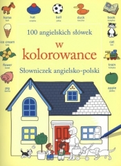 100 angielskich słówek w kolorowance. Słowniczek angielsko-polski