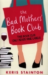 The Bad Mothers Book Club Keris Stainton