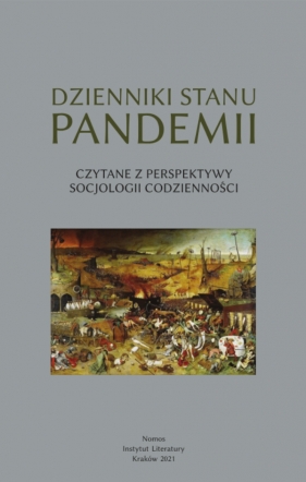 Dzienniki stanu pandemii. Czytane z perspektywy socjologii codzienności - Gumuła Wiesław