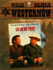 Wielka kolekcja Westernów tom 11. 15:10 Do Yumy z płytą DVD