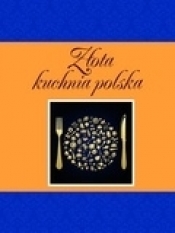 Złota kuchnia polska - Elżbieta Adamska