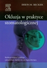 Okluzja w praktyce stomatologicznej Becker Irwin M.