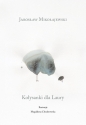 Kołysanka dla Laury - Jarosław Mikołajewski