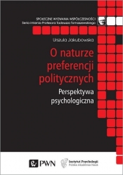 O naturze preferencji politycznych - Urszula Jakubowska