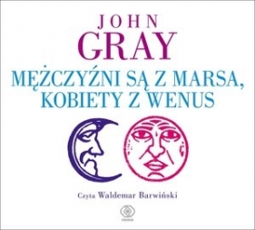 Mężczyźni są z Marsa kobiety z Wenus (Audiobook) - John Gray