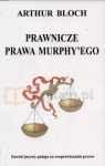 Prawnicze prawa Marphyego Zawód jurysty polega na rozprawiczaniu prawa Bloch Arthur
