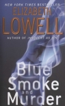Blue Smoke and Murder Lowell Elizabeth