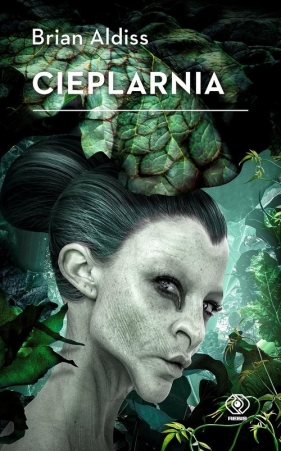 Cieplarnia - Aldiss Brian