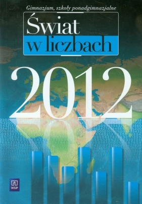 Świat w liczbach 2012 - Kądziołka Jan, Kocimowski Kazimierz, Wołonciej Edward