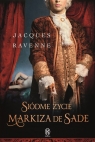 Siódme życie markiza de Sade  Jacques Ravenne