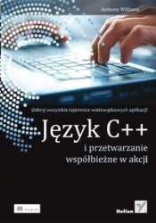 Język C++ i przetwarzanie współbieżne w akcji - Anthony Williams