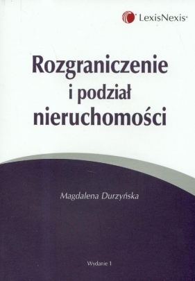 Rozgraniczenie i podział nieruchomości - Durzyńska Magdalena