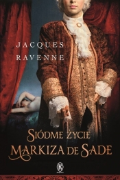Siódme życie markiza de Sade - Ravenne Jacques