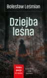 Dziejba leśna Bolesław Leśmian