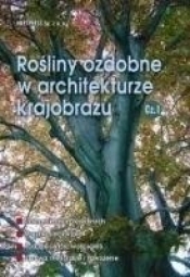 Rośliny ozdobne w architekturze krajobrazu cz 1 (bpz) - Gadomska