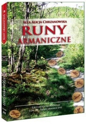 Runy armaniczne. Tom 3. Ezoteryka od podstaw - Alla Alicja Chrzanowska