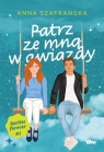 Patrz ze mną w gwiazdy. Besties forever, część 2 Anna Szafrańska