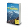 Trekking w Alpach 20 klasycznych tras