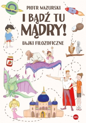 I bądź tu mądry - Mazurski Piotr