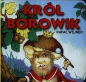 Król Borowik - Wejner Rafał