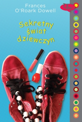 Sekretny świat dziewczyn - Frances O'Roark Dowell