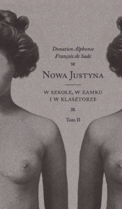 W szkole w zamku i w klasztorze Nowa Justyna Tom 2 - Donatien Alphonse François de Sade