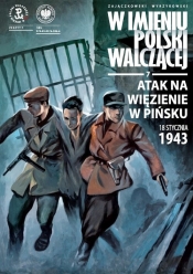 Atak na więzienie w Pińsku, 18 stycznia 1943 r. - Sławomir Zajączkowski, Krzysztof Wyrzykowski