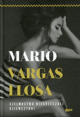 Szelmostwa niegrzecznej dziewczynki (Uszkodzona okładka) - Mario Vargas Llosa