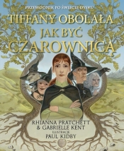 Tiffany Obolała. Jak być czarownicą - Rhianna Pratchett