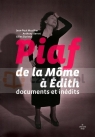 Gilles Durieux. Piaf, de la Môme a` Edith: Documents inédits Jean-Paul Mazillier, Gilles Durieux,  Anthony Berrot