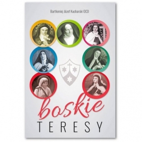 Boskie Teresy - Bartłomiej Kucharski