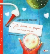 Jeśli bocian nie przyleci, czyli skąd się biorą dzieci - Agnieszka Frączek