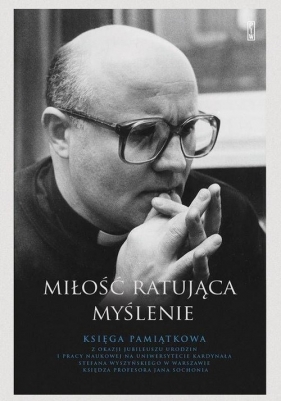 Miłość ratująca myślenie