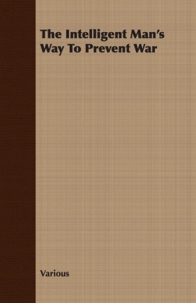 The Intelligent Man's Way To Prevent War - Various
