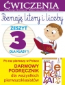 Poznaję litery i liczby. Zeszyt 3 dla klasy 1. Ćwiczenia do `Naszego Elementarza` (MEN)