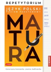 Repetytorium z polskiego dla maturzystów Poziom podstawowy (Uszkodzona okładka) - Joanna Sadłowska, Kanowska Katarzyna