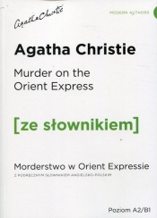 Murder on the Orient Express Morderstwo w Orient Expressie z podręcznym słownikiem angielsko-polskim