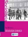  Socjologia edukacjiTeorie, koncepcje, pojęcia