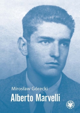 Alberto Marvelli - Górecki Mirosław