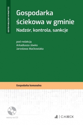 Gospodarka ściekowa gmin. Nadzór, kontrola, sankcje + CD - Jacek Kisiel, Andrzej Kubiak, Maria Dowgielewicz