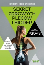 Sekret zdrowych pleców i bioder prosty trening PSOAS - Ingo Froböse