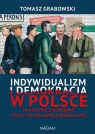 Indywidualizm i demokracja w Polsce. Jak Ziemie Zachodnie stały się kolebką Tomasz Grabowski