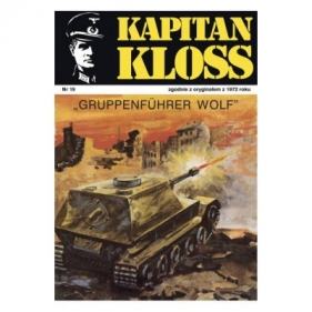 Kapitan Kloss Nr 19. Gruppenführer Wolf - ZBYCH ANDRZEJ, WIŚNIEWSKI MIECZYSŁAW