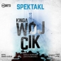 Spektakl. - Kinga Wójcik