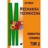 Mechanika techniczna Tom 2 kinematyka i dynamika Misiak Jan