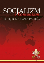 Socjalizm i Komunizm potępione przez papieży