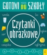  Gotowi do szkoły. Czytanki obrazkowe