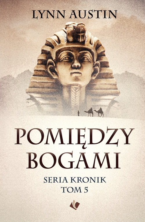 Pomiędzy bogami Seria Kronik Tom 5